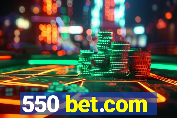 550 bet.com